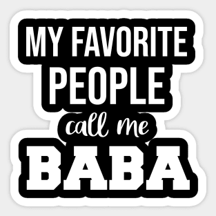 My Favorite People Call Me Baba Fathers Day Sticker